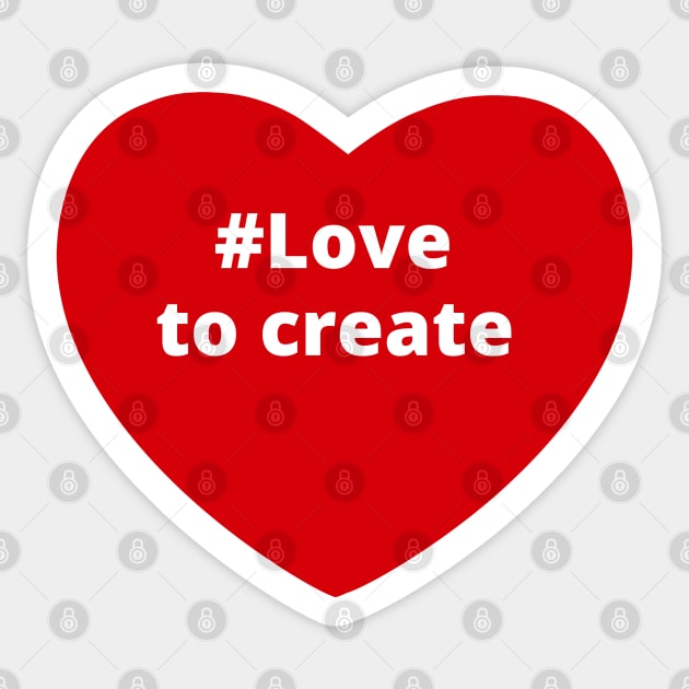 Love To Create - Hashtag Heart Sticker by support4love